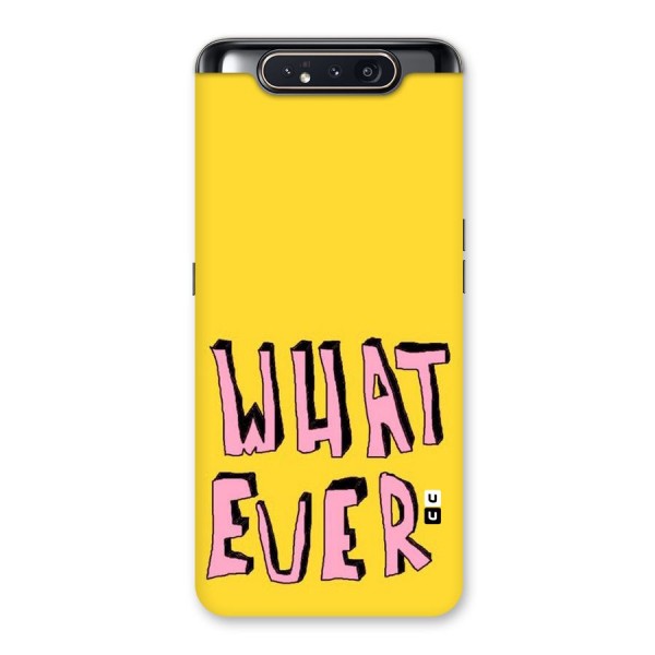 Whatever Yellow Back Case for Galaxy A80