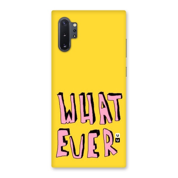 Whatever Yellow Back Case for Galaxy Note 10 Plus