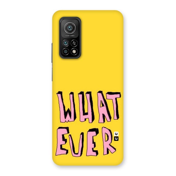 Whatever Yellow Back Case for Mi 10T Pro 5G