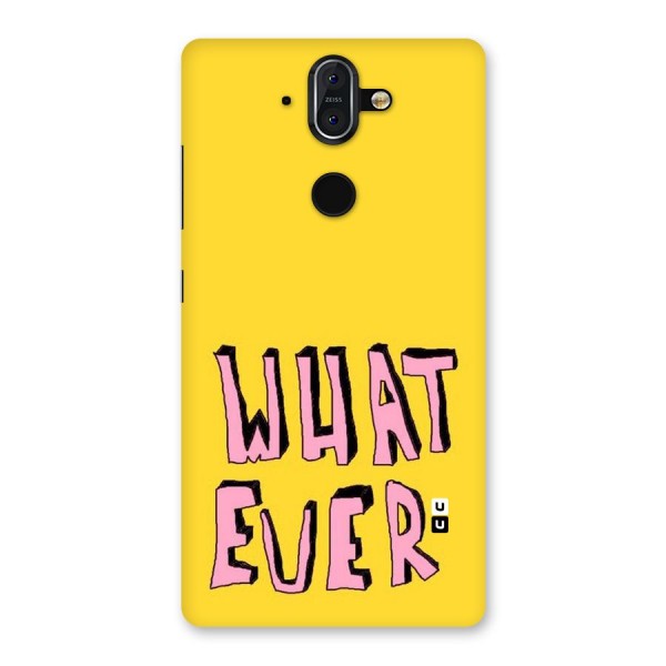 Whatever Yellow Back Case for Nokia 8 Sirocco