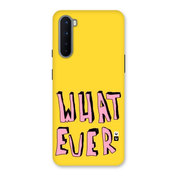 Whatever Yellow Back Case for OnePlus Nord