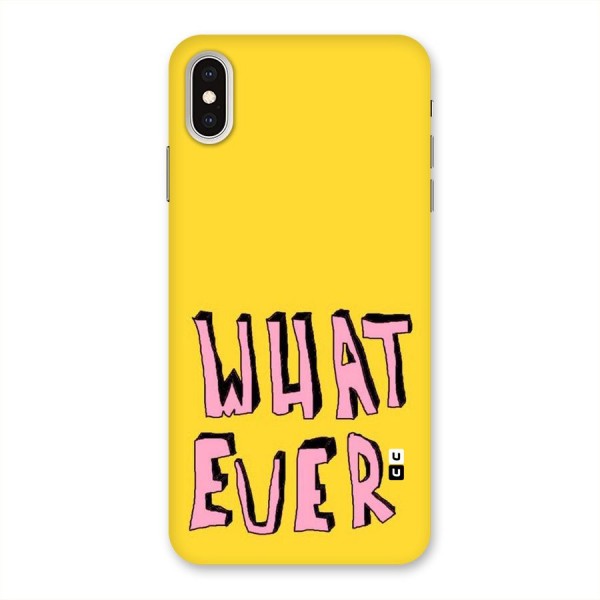 Whatever Yellow Back Case for iPhone XS Max