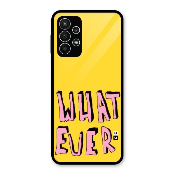 Whatever Yellow Glass Back Case for Galaxy A23