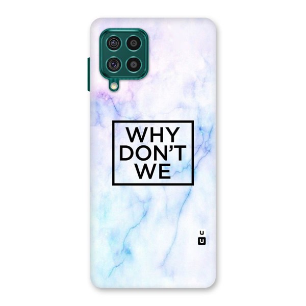 Why Dont We Back Case for Galaxy F62