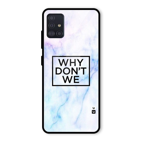 Why Dont We Glass Back Case for Galaxy A51