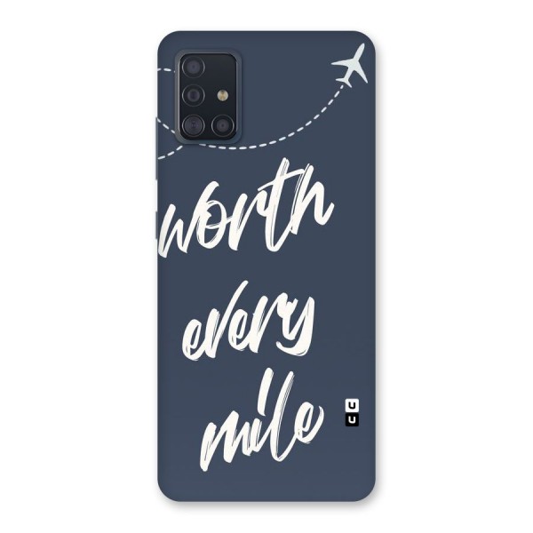 Worth Every Mile Back Case for Galaxy A51