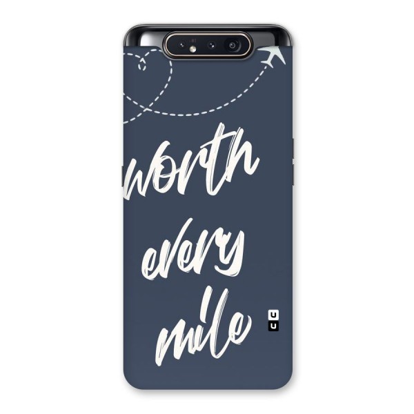 Worth Every Mile Back Case for Galaxy A80