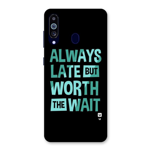 Worth the Wait Back Case for Galaxy A60