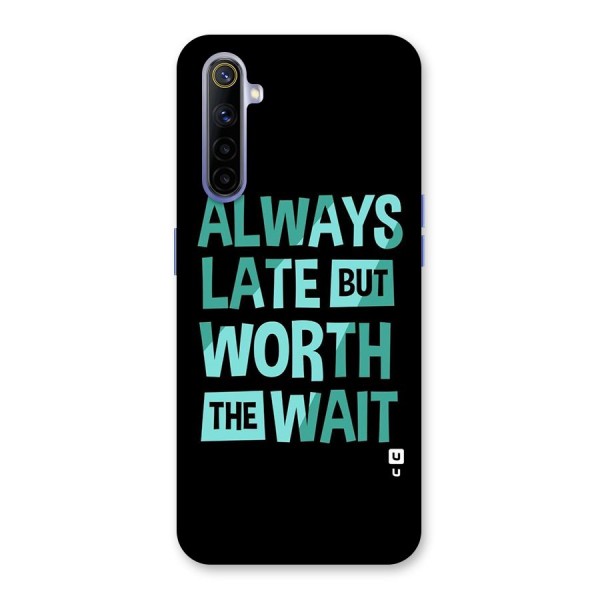 Worth the Wait Back Case for Realme 6