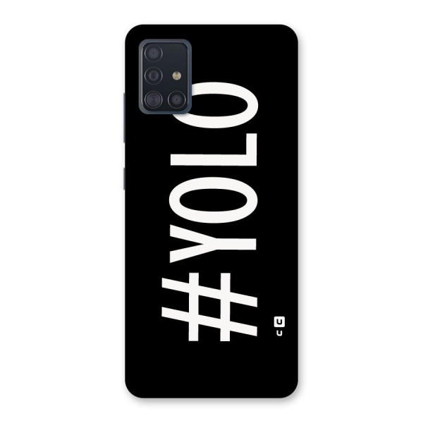 Yolo Back Case for Galaxy A51