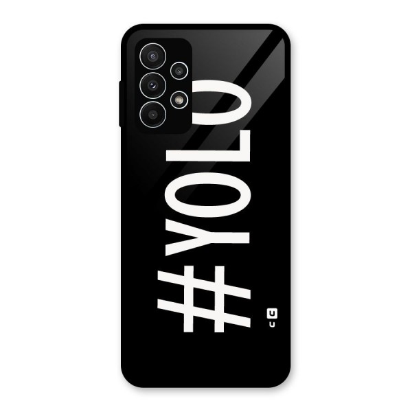 Yolo Glass Back Case for Galaxy A23