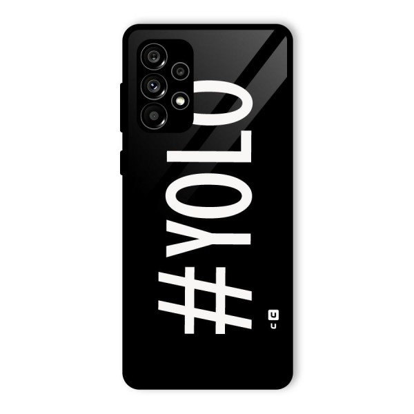 Yolo Glass Back Case for Galaxy A73 5G