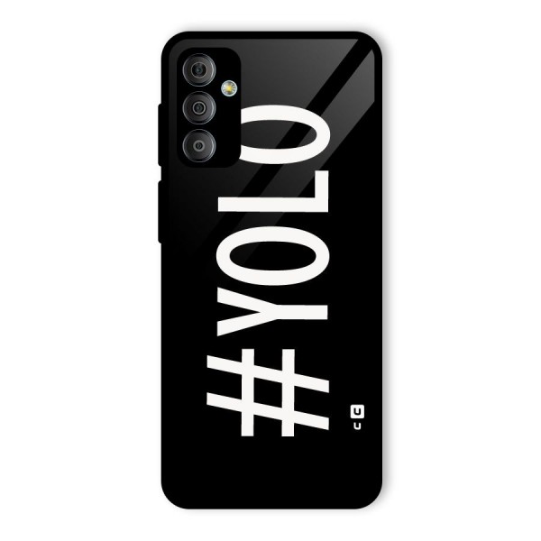 Yolo Glass Back Case for Galaxy F23