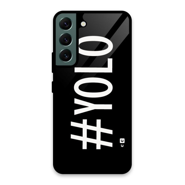 Yolo Glass Back Case for Galaxy S22 5G