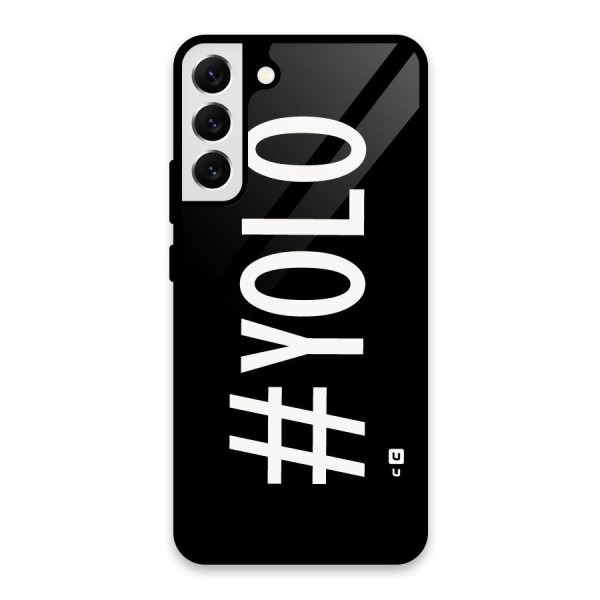 Yolo Glass Back Case for Galaxy S22 Plus 5G