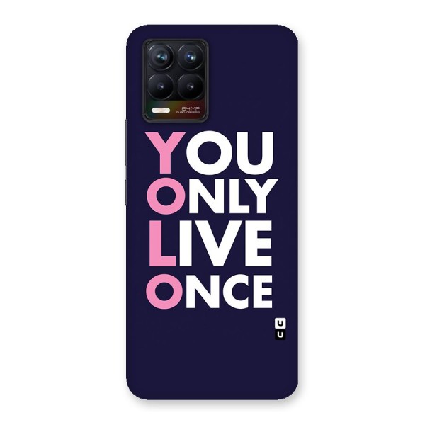 You Live Only Once Back Case for Realme 8