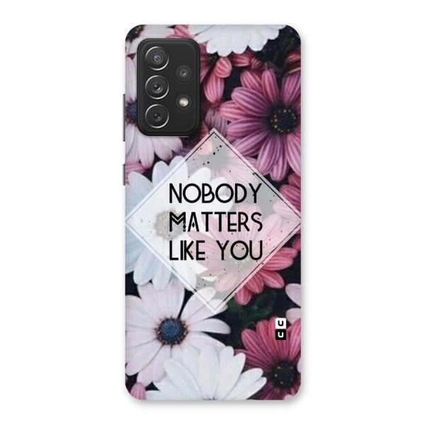 You Matter Back Case for Galaxy A72