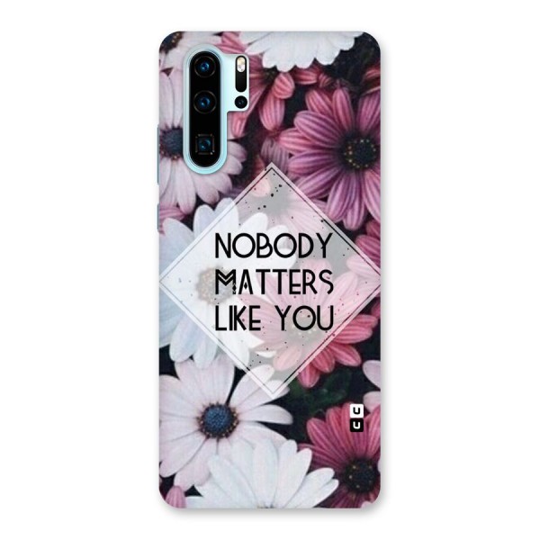 You Matter Back Case for Huawei P30 Pro