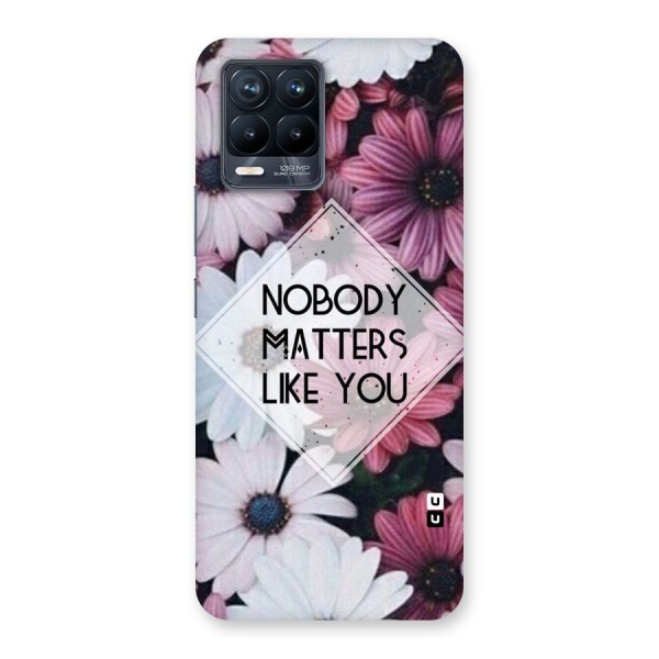 You Matter Back Case for Realme 8 Pro