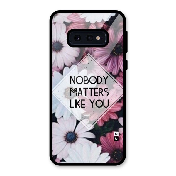 You Matter Glass Back Case for Galaxy S10e