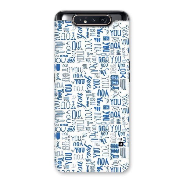 You Pattern Back Case for Galaxy A80