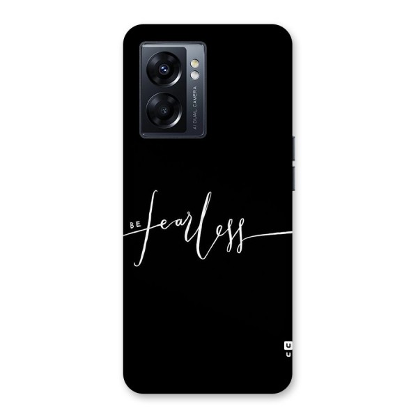 Always Be Fearless Back Case for Oppo K10 5G