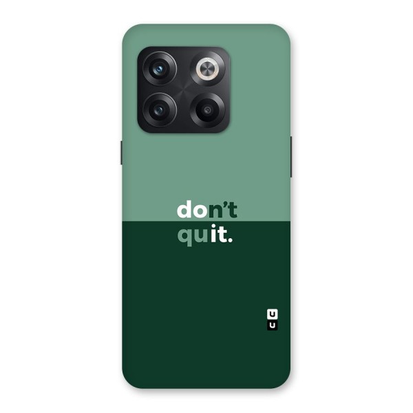 Dont Quit Do It Back Case for OnePlus 10T