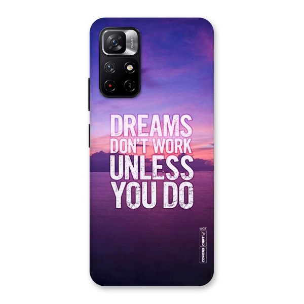 Dreams Work Back Case for Redmi Note 11T 5G