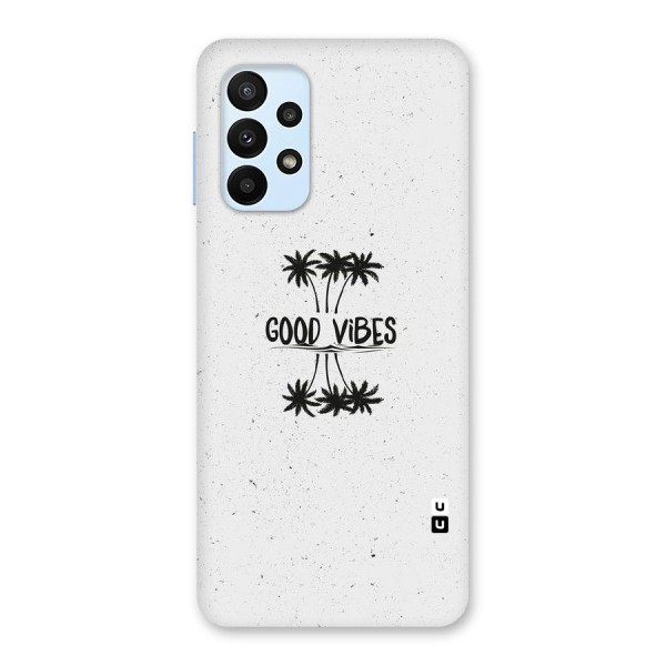 Good Vibes Rugged Back Case for Galaxy A23