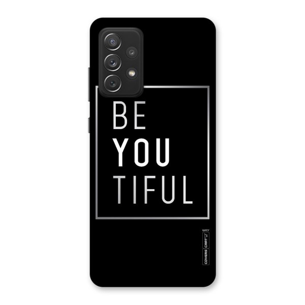 Be You Beautiful Back Case for Galaxy A72