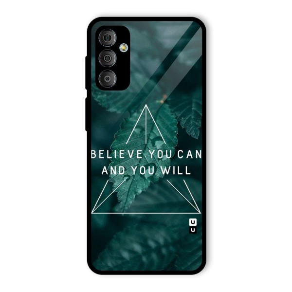 Believe You Can Motivation Glass Back Case for Galaxy F23