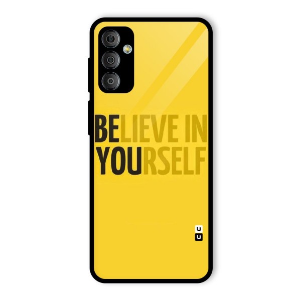 Believe Yourself Yellow Glass Back Case for Galaxy F23