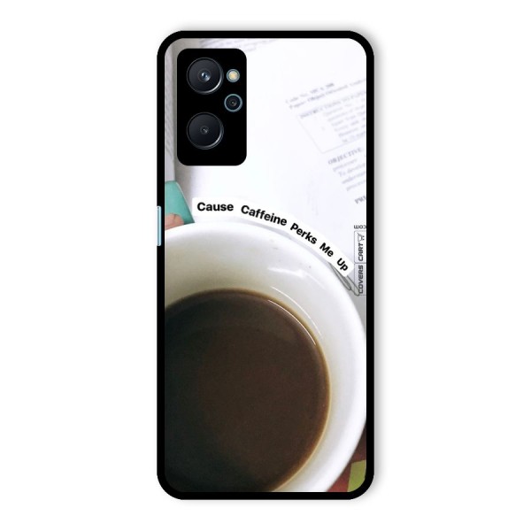 Coffee Perks Glass Back Case for Realme 9i