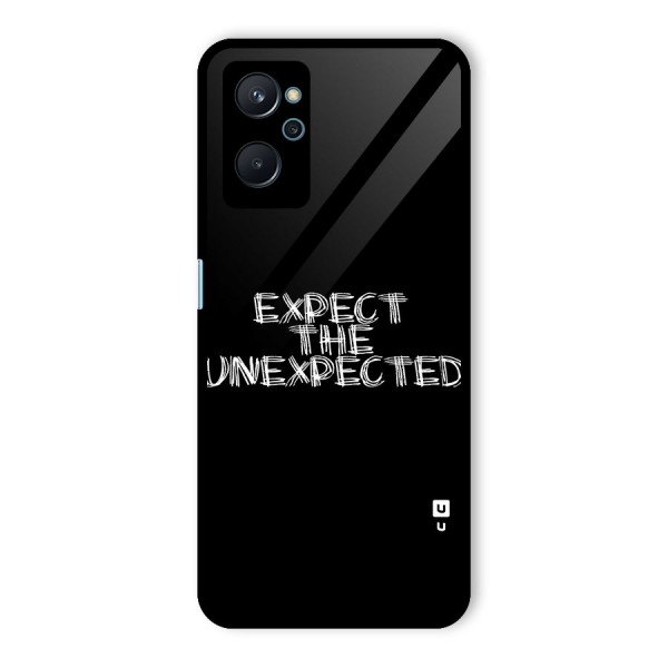 Expect The Unexpected Glass Back Case for Realme 9i