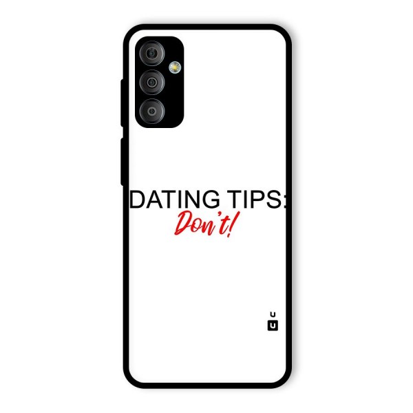 Expert Dating Tip Glass Back Case for Galaxy F23