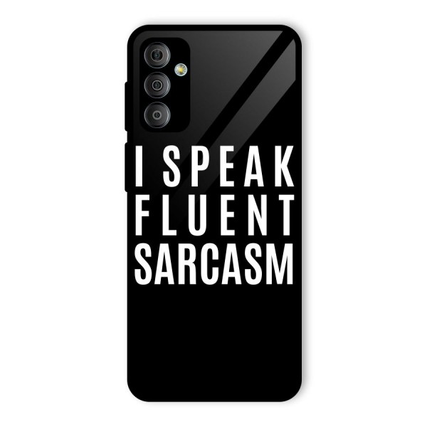 Fluent Sarcasm Glass Back Case for Galaxy F23