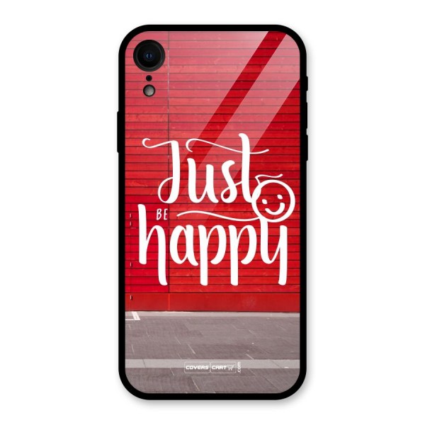 Just Be Happy Glass Back Case for XR