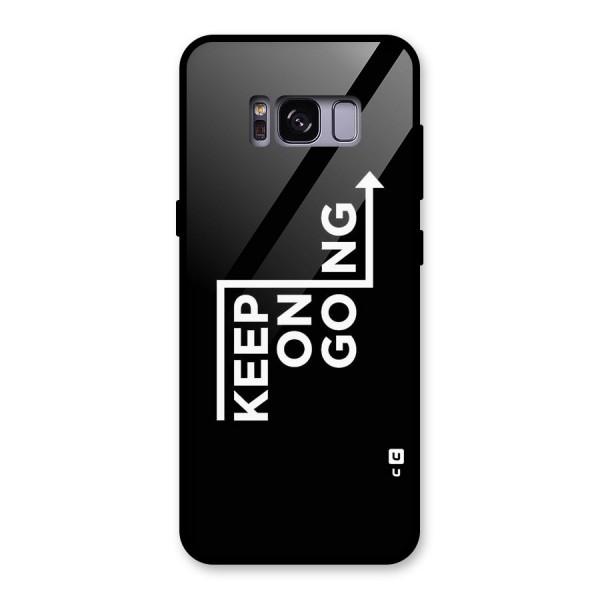 Keep On Going Glass Back Case for Galaxy S8