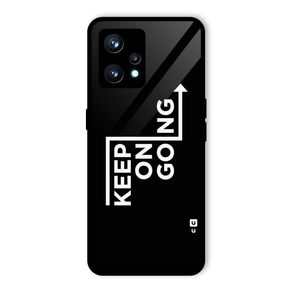 Keep On Going Glass Back Case for Realme 9