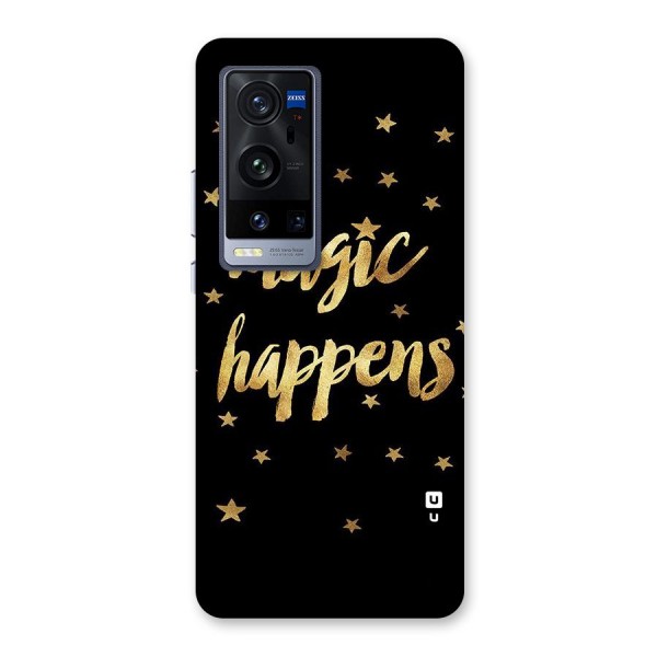 Magic Happens Back Case for Vivo X60 Pro Plus