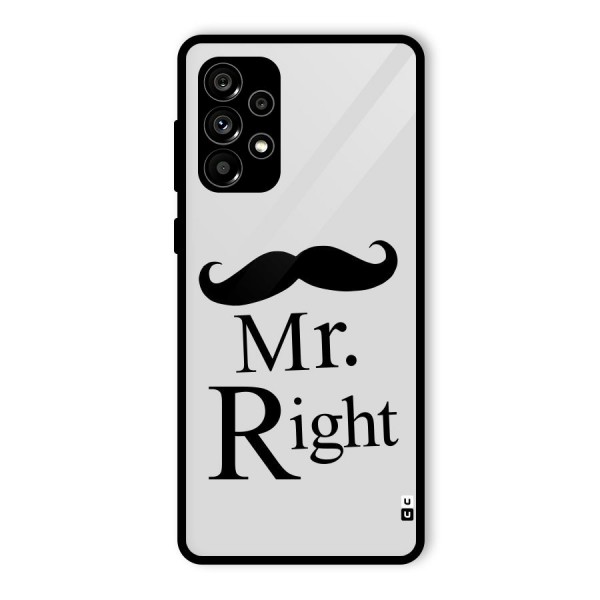 Mr. Right. Glass Back Case for Galaxy A73 5G