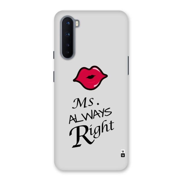 Ms. Always Right. Back Case for OnePlus Nord