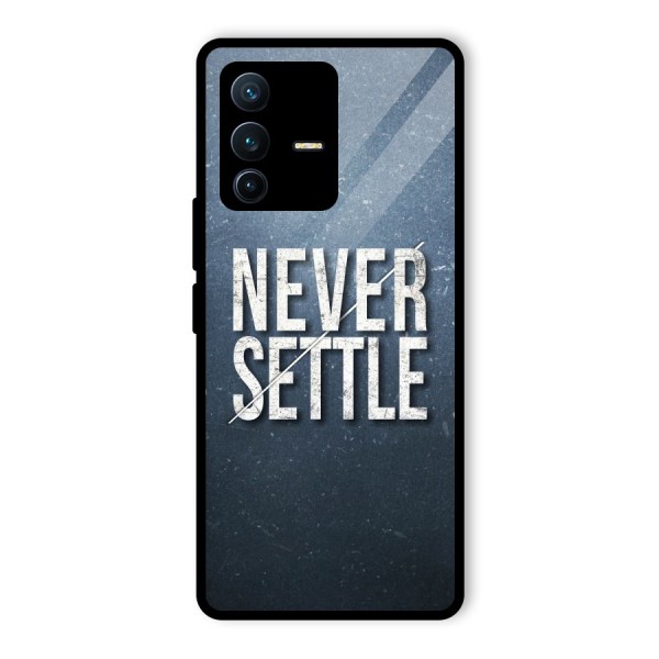 Never Settle Glass Back Case for Vivo V23 Pro