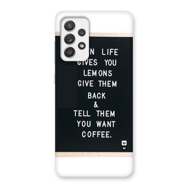 No Lemon Only Coffee Back Case for Galaxy A52