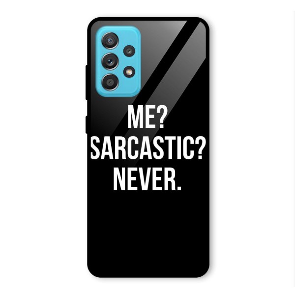 Sarcastic Quote Glass Back Case for Galaxy A52s 5G