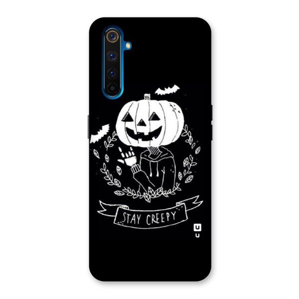 Stay Creepy Back Case for Realme 6 Pro