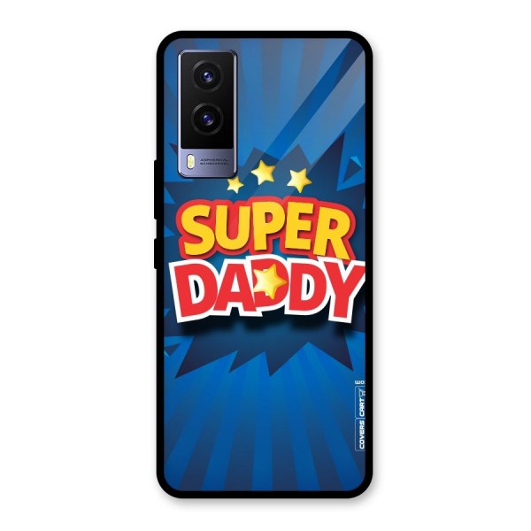 Super Daddy Glass Back Case for Vivo V21e 5G