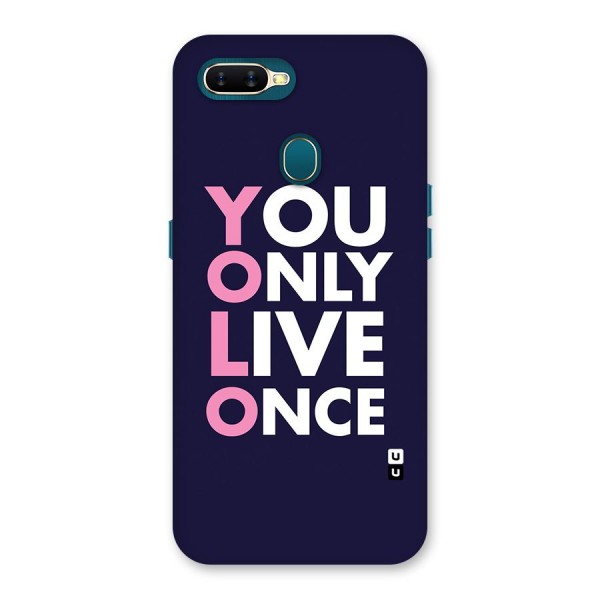 You Live Only Once Back Case for Oppo A12