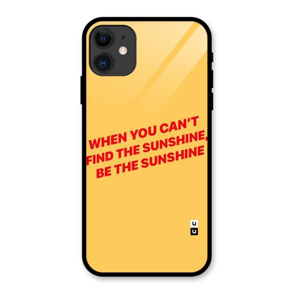 Be The Sunshine Glass Back Case for iPhone 11