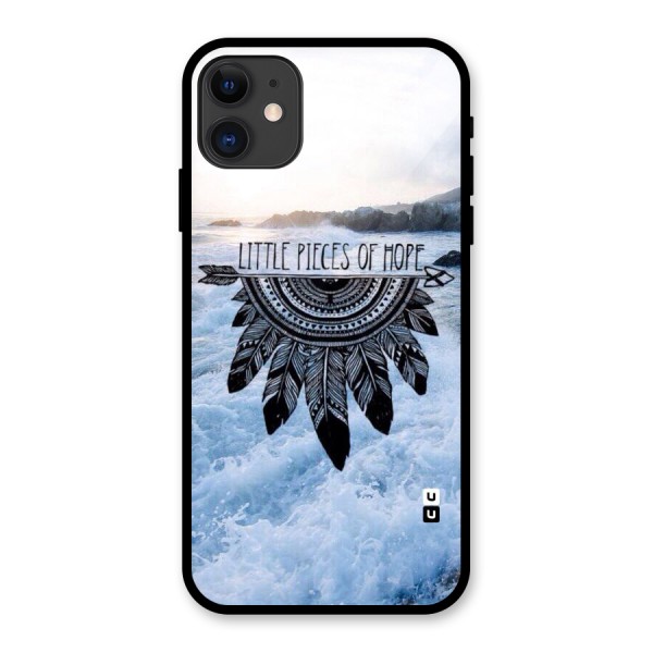 Pieces Of Hope Glass Back Case for iPhone 11